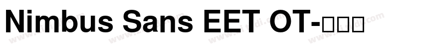 Nimbus Sans EET OT字体转换 Nimbus Sans EET OT字体转换